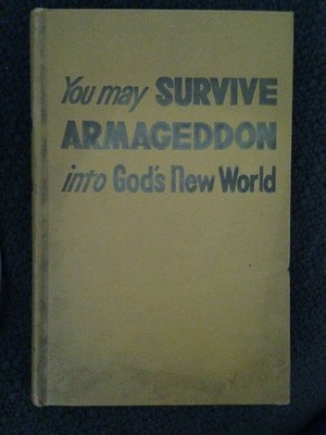 You May Survive Armageddon into God's New World