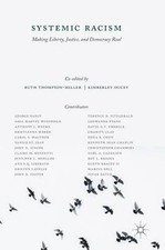 Systemic Racism: Making Liberty, Justice, and Democracy Real by Thompson-Miller
