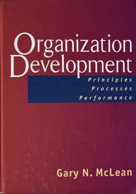 Organization Development: Principles, Processes, Performance *EXCELLENT*