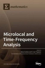 Microlocal and Time-Frequency Analysis by Elena Cordero: New