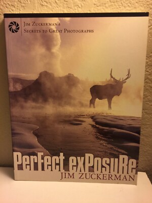 Perfect Exposure by Jim Zuckerman (2002, Trade Paperback) FREE SHIPPING