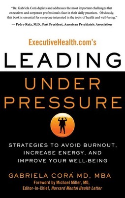 Gabriela Cora ExecutiveHealth.com's Leading Under Pressure (Paperback)