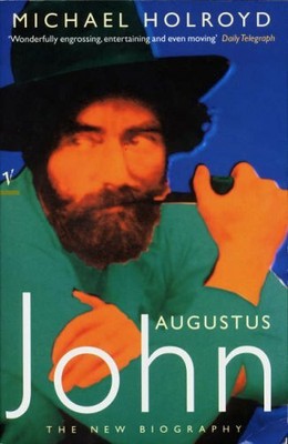 Augustus John: The New Biography by Holroyd, Michael 0099333015 FREE Shipping