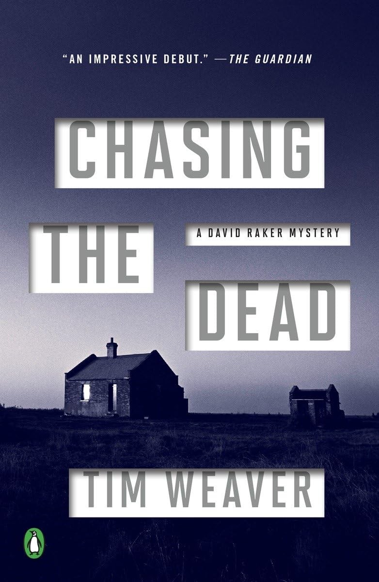 Chasing the Dead: A David Raker Mystery by Weaver