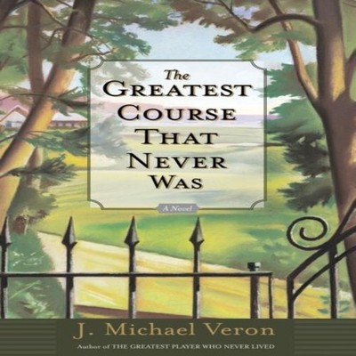 The Greatest Course That Never Was A Novel J. Michael Veron Paper