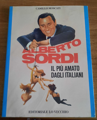 ALBERTO SORDI IL PIU' AMATO DAGLI ITALIANI Libro di C. Moscati  ed.Lo Vecchio