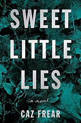 Sweet Little Lies: Ein Roman Hardcover Caz Frear