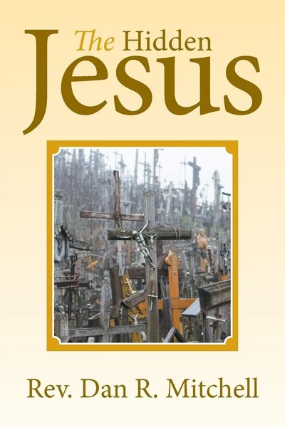 Dan R. Mitchell | The Hidden Jesus | Taschenbuch | Englisch (2014) | Xlibris-image