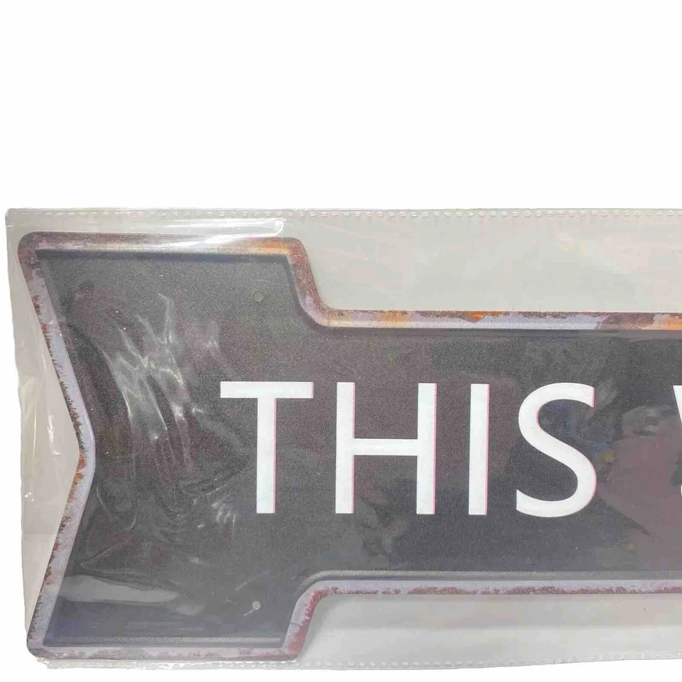 This Way Metal Tin Sign Garage Man Cave Basement Decor Rustic Look Tin Arrow New - Image 2 of 4