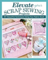Sallieann Harrison | Elevate Your Scrap Sewing Projects | Taschenbuch | Englisch