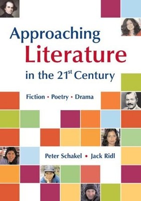 Approaching Literature in the 21st Century : Fiction, Poetry, Dra