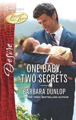 One Baby, Two Secrets (Billionaires and Babies, 15) by Dunlop, Barbara, Good Boo