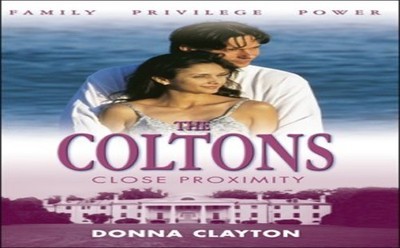 Close Proximity (Coltons S.) by Clayton, Donna 0373387180 FREE Shipping