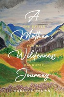 A Mother's Wilderness Journey Roberta Brown Taschenbuch Englisch 2025