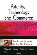Patents, Technology and Commerce, Paperback by Jansen, Christie L. (EDT); Hym...