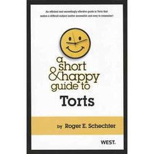 A Short & Happy Guide to Torts by Roger Schec...