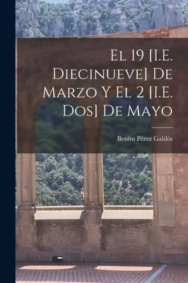 Galds - El 19 I.E. Diecinueve De Marzo Y El 2 I.E. Dos De Mayo -  - S555z