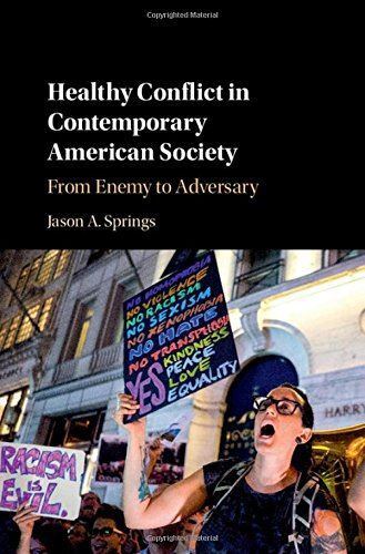 Healthy Conflict in Contemporary American Society: From Enemy to