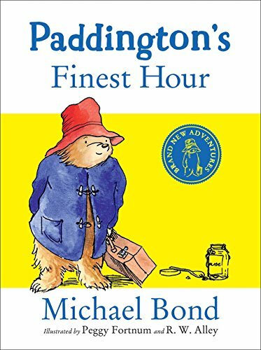 Paddington’s Finest Hour-Michael Bond, R. W. Alley, Peggy Fortnum