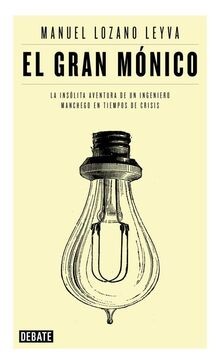 El gran Mónico : la insólita aventura de un ingenie... | Buch | Zustand sehr gut
