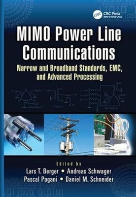 Mimo Power Line Communications : Narrow and Broadband Standards, Emc, and Adv...