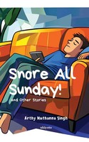 Arthy Muthanna Singh | Snore All Sunday! | Taschenbuch | Englisch (2025)