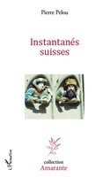 Pierre Pelou | Instantanes Suisses | Taschenbuch | FranzöSisch (2026) | Amarante