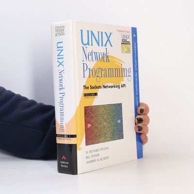 UNIX network programming. Volume 1, The sockets networking API  |  Bill Fenner
