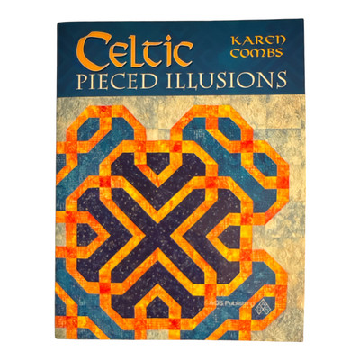 Celtic Pieced Illusions Combs, Karen Quilting Quilt Books 2006