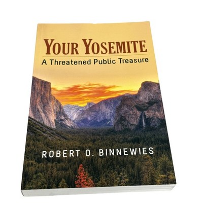 Your Yosemite A Threatened Public Treasure Binnewies White Cloud Yellow PB