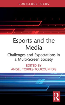eSports und die Medien: Herausforderungen und Erwartungen in einer Multi-Screen-Gesellschaft...