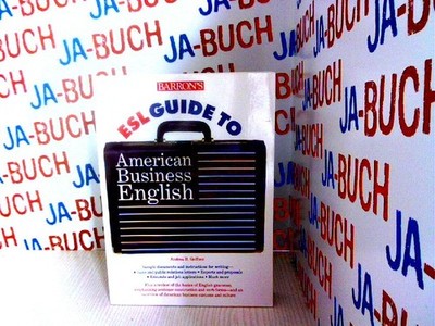ESL Guide to American Business English Geffner, Andrea B.: