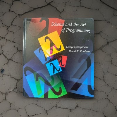 Scheme and the Art of Programming by George Springer;  Daniel P. Friedman