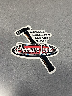 Vtg Pleasure Tools ''Hammer - Small Balls'' Aggressive Inline Skating Sticker Rare