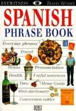 Spanish Phrase Book (Eyewitness Travel Guides) - Paperback - GOOD