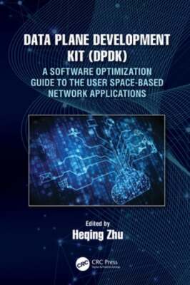 Data Plane Development Kit (Dpdk): A Software Optimization Guide to the User