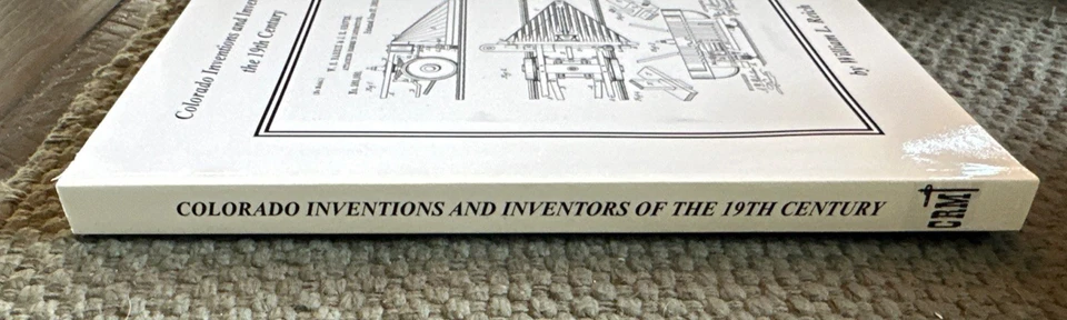Colorado Inventions and Inventors of the 19th Century by William L. Reich SC - Image 2 of 4