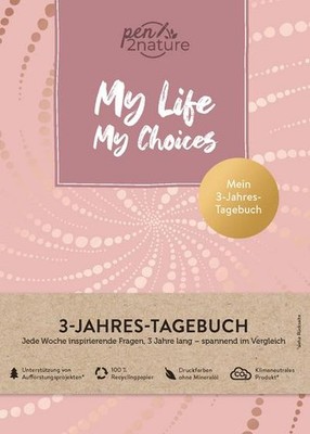 My Life My Choices   Mein 3-Jahres-Tagebuch   Journal in A5, Hardcover: Nachhalt