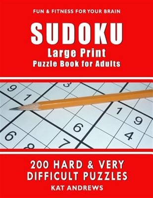Sudoku Large Print Puzzl for Adults: 200 Hard & Very Difficult Puzzles by And...