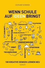 Wenn Schule auf Ideen bringt | 100 Kreative d...