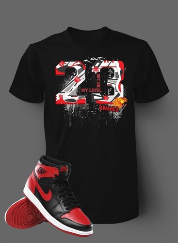 Graphic 23 Sneaker Get on My Level Tee Shirt To Match Jordan 1 Banned Shoe  Men | eBay