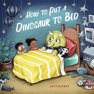 NEW BOOK How to Put a Dinosaur to Bed - A Board Book by Alycia Pace (2024)