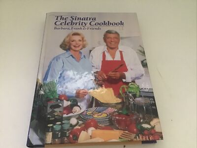 The Sinatra Celebrity Cookbook : Barbara, Frank & Friends SIGNED 1ST Ed 2nd Pt