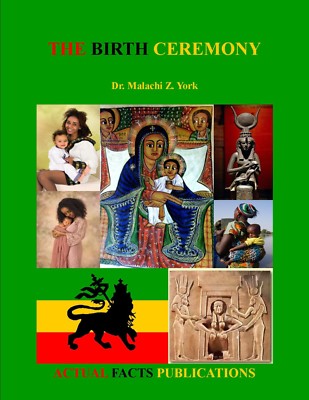 .Dr. Malachi Z. York: The Birth Ceremony/ Dr. Faheem Judah-El / Dr. Ben