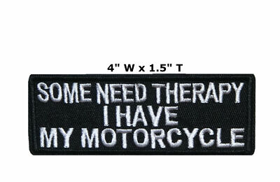 Some Need Therapy Patch Embroidered iron-on Applique Biker Badge MC Motorcycle
