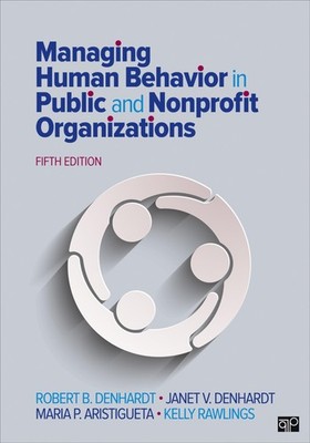 Managing Human Behavior in Public and Nonprofit Organizations by Denhardt
