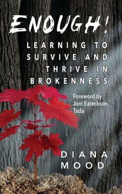 Diana Mood | Enough! Learning to Survive and Thrive in Brokenness | Buch (2021)