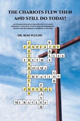 The Chariots Flew Then And Still Do Today! Ron Pleune Taschenbuch Englisch 2023