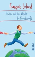Hector Und Das Wunder Der Freundschaft | Lelord, FrançOis | Kartoniert