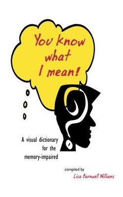 You Know What I Mean!: A Visual Dictionary for the Memo - Paperback NEW Williams